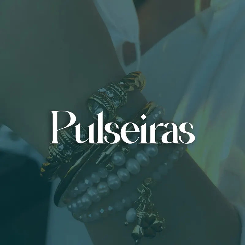 Coleção Pulseiras